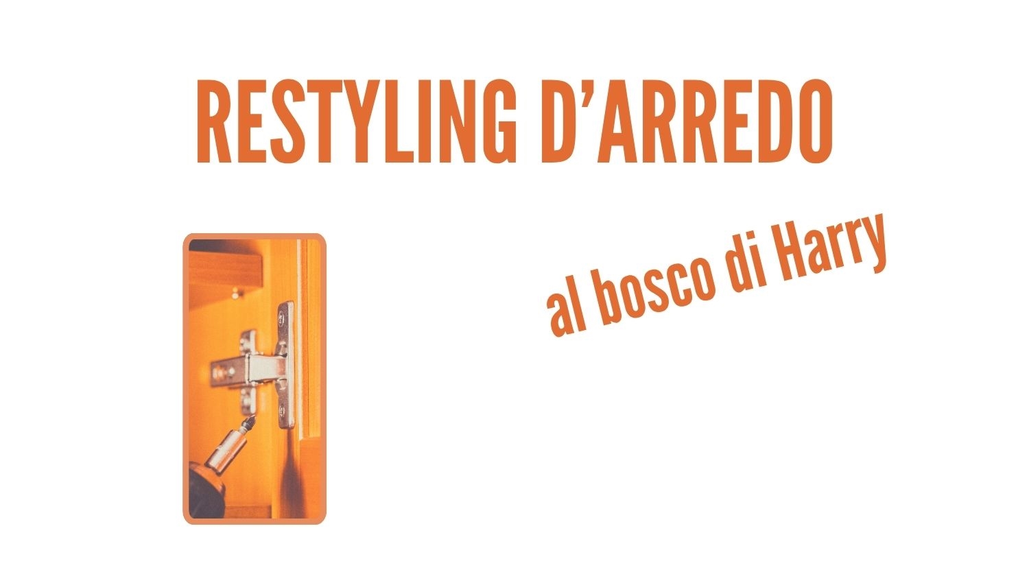 EVENTO: workshop di restyling arredamento